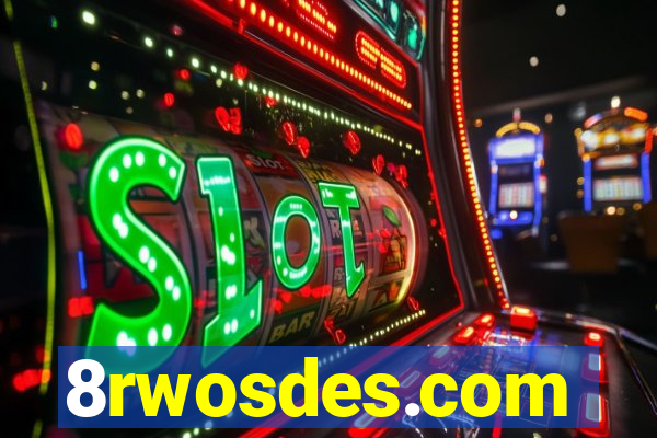 8rwosdes.com