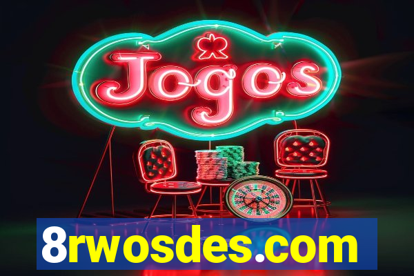 8rwosdes.com