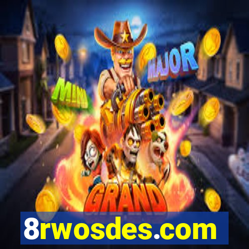 8rwosdes.com