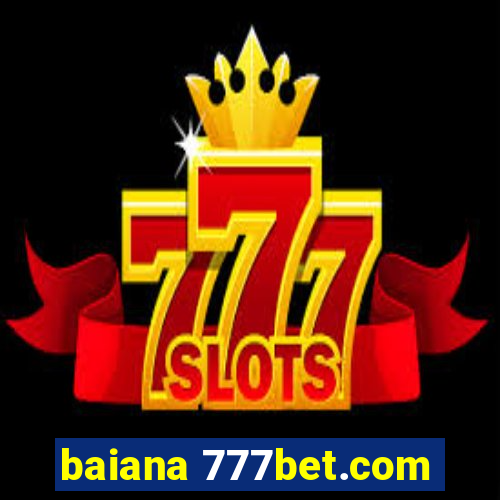 baiana 777bet.com