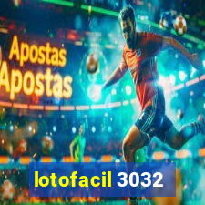lotofacil 3032