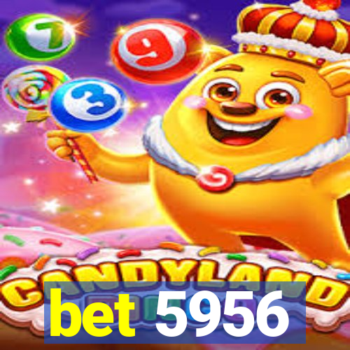 bet 5956