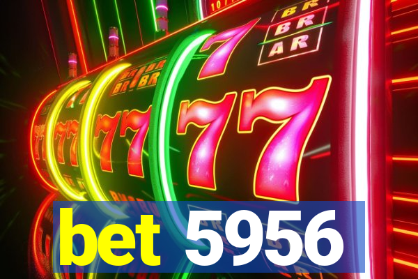 bet 5956