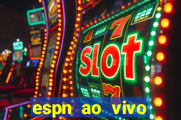 espn ao vivo online gratis
