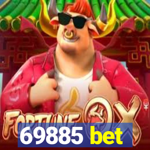 69885 bet