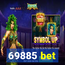 69885 bet