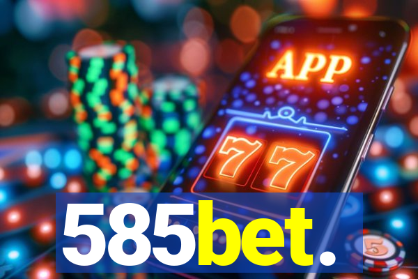 585bet.
