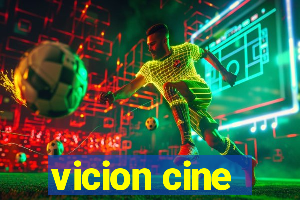 vicion cine