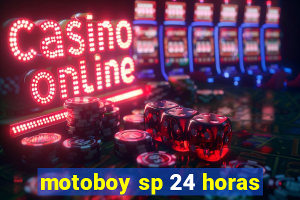 motoboy sp 24 horas