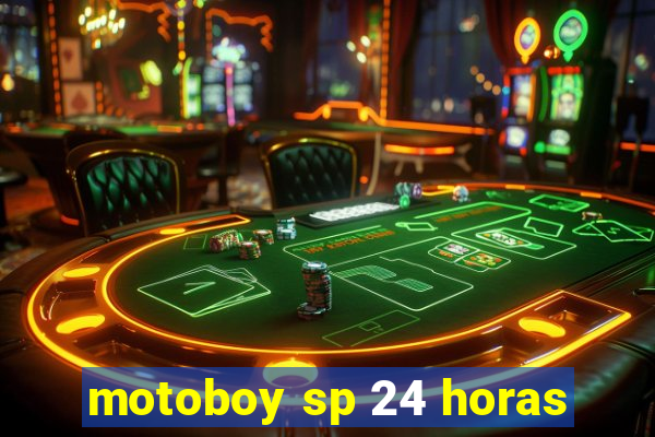 motoboy sp 24 horas
