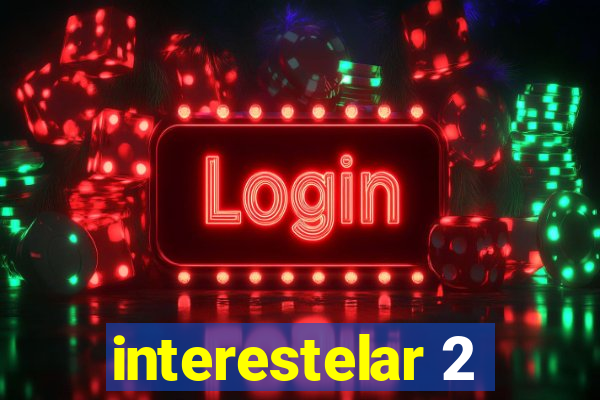 interestelar 2