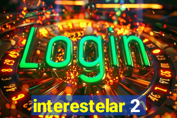 interestelar 2