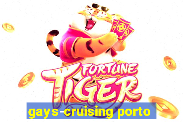 gays-cruising porto