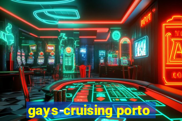 gays-cruising porto