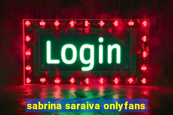 sabrina saraiva onlyfans