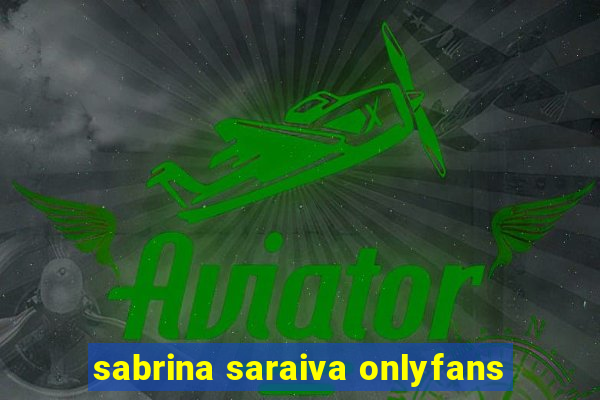 sabrina saraiva onlyfans