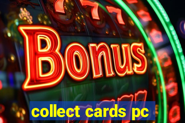 collect cards pc