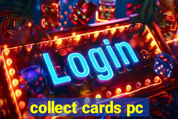 collect cards pc