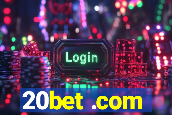 20bet .com