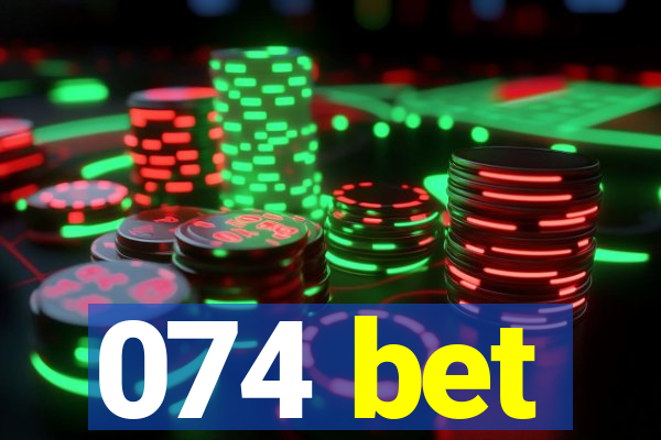 074 bet