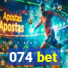 074 bet