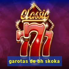garotas de bh skoka