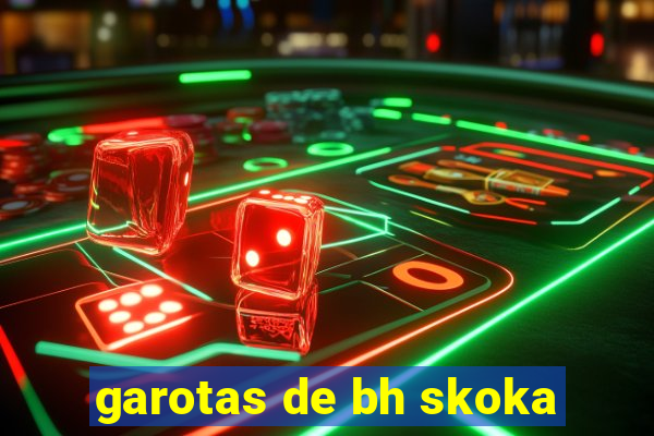 garotas de bh skoka