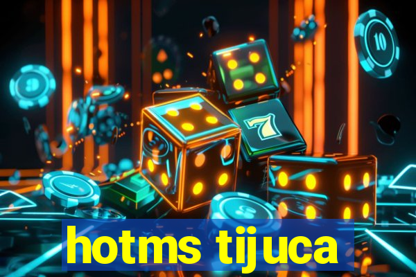 hotms tijuca