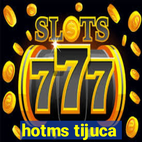 hotms tijuca