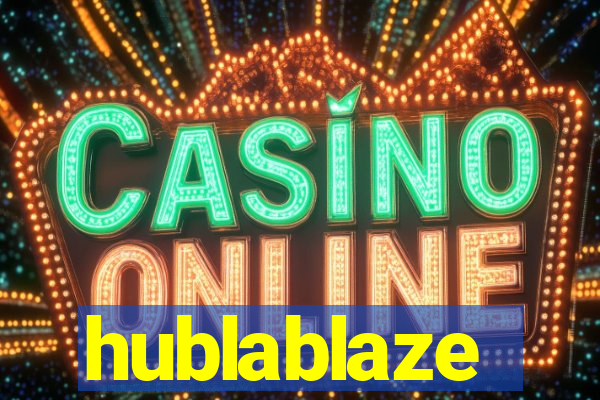 hublablaze