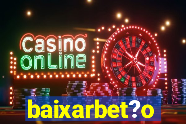 baixarbet?o
