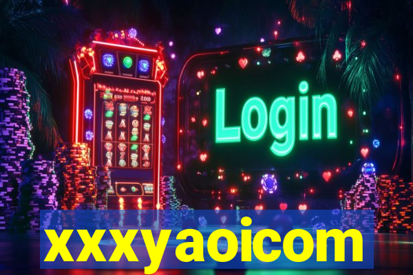 xxxyaoicom