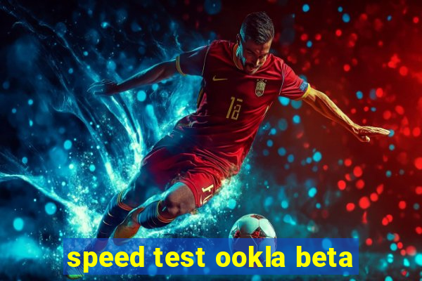 speed test ookla beta