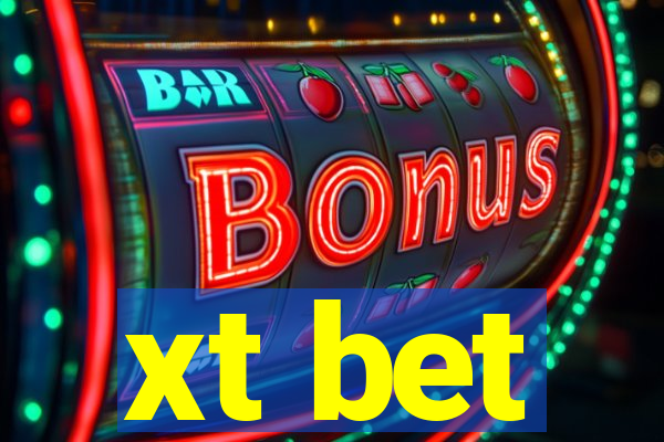 xt bet