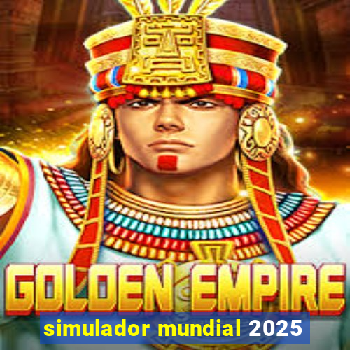 simulador mundial 2025