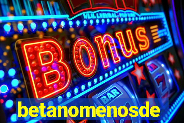 betanomenosde