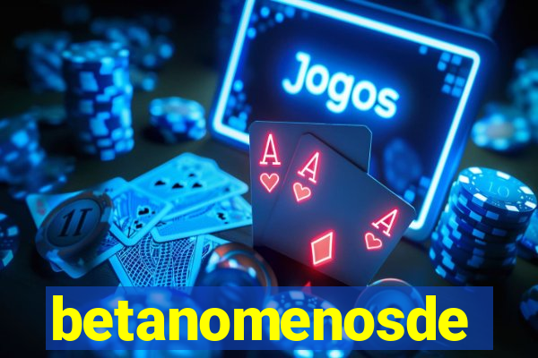 betanomenosde