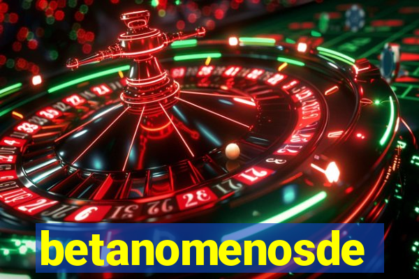 betanomenosde