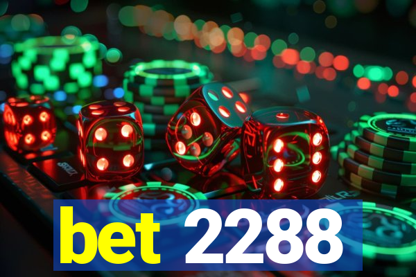 bet 2288