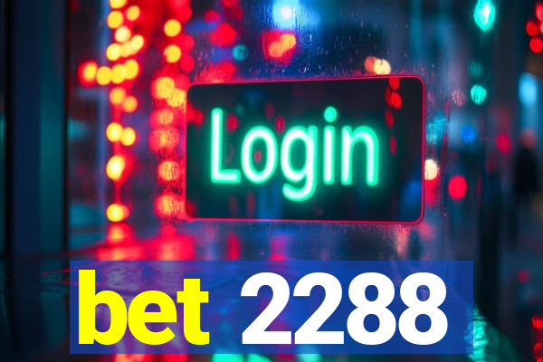 bet 2288