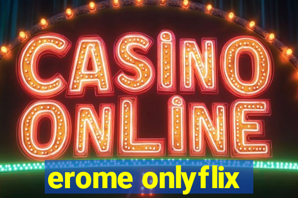 erome onlyflix