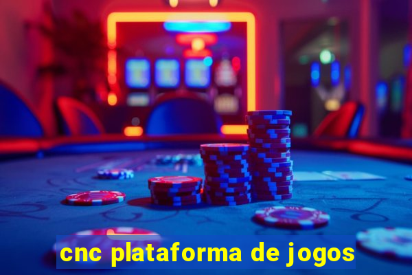 cnc plataforma de jogos