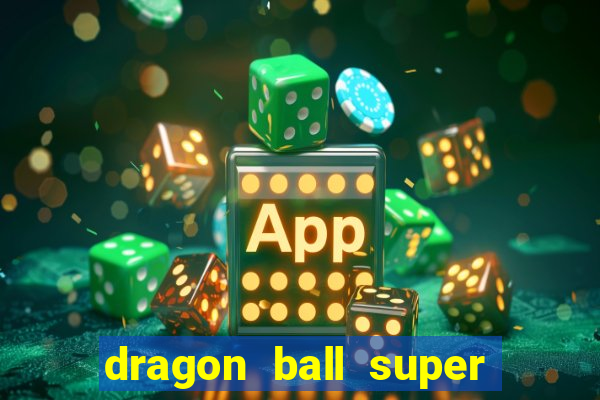 dragon ball super broly dublado assistir