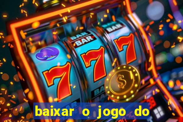 baixar o jogo do candy crush