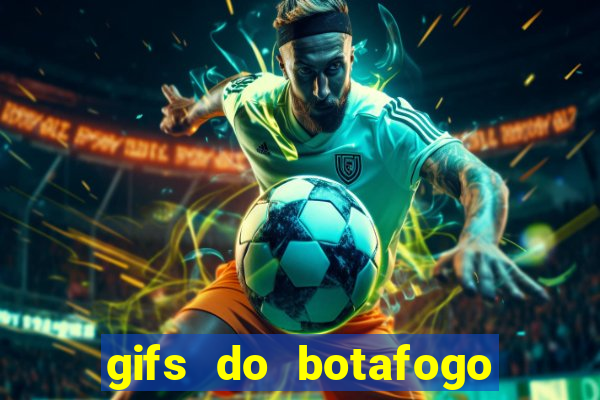 gifs do botafogo para whatsapp