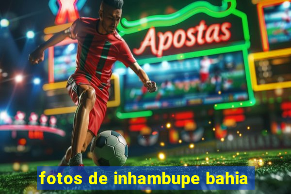 fotos de inhambupe bahia