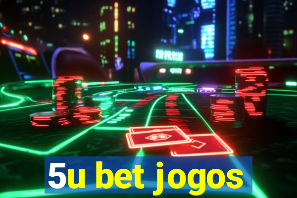 5u bet jogos