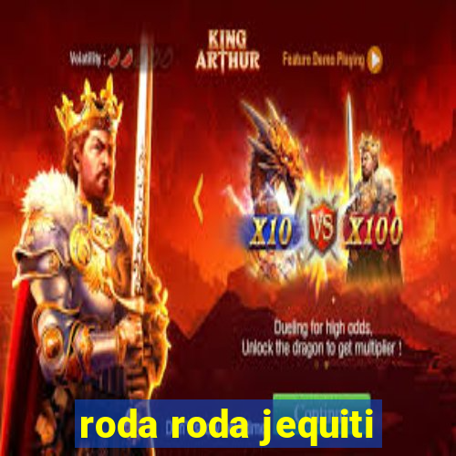 roda roda jequiti