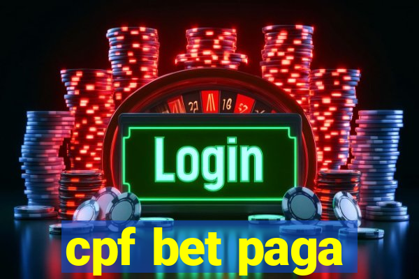 cpf bet paga
