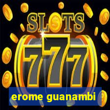 erome guanambi
